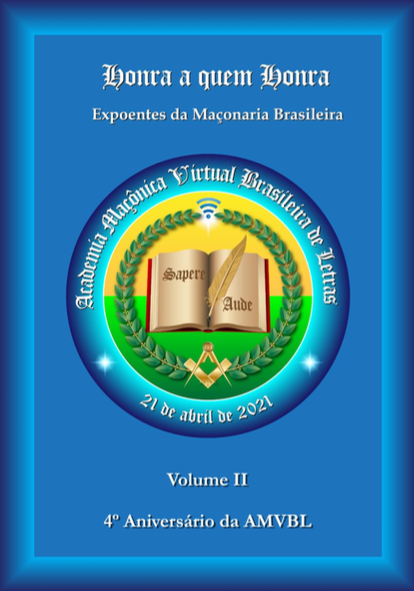 HONRA A QUEM HONRA - EXPOENTES DA MAÇONARIA BRASILEIRA VOL. II