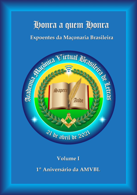 HONRA A QUEM HONRA - EXPOENTES DA MAÇONARIA BRASILEIRA